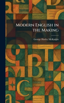 Modern English in the Making 1025844211 Book Cover