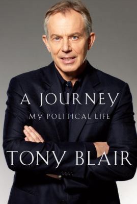 A Journey: My Political Life 0307269833 Book Cover