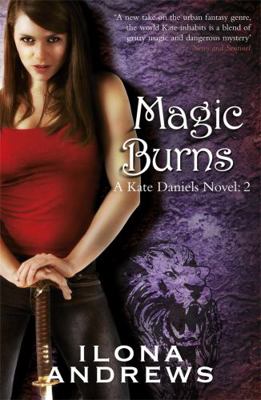 Magic Burns. by Ilona Andrews 0575093943 Book Cover