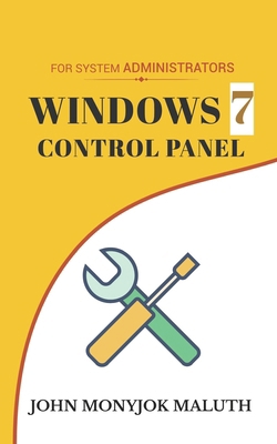 Windows 7 Control Panel: For System Administrators 1728809444 Book Cover