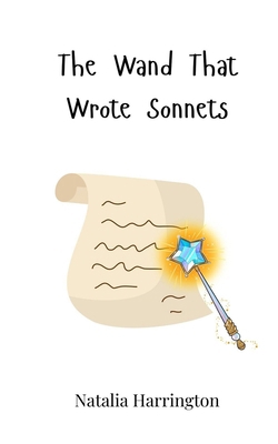 The Wand That Wrote Sonnets 369074413X Book Cover