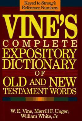 Vine's Complete Expository Dictionary of Old an... 9992861304 Book Cover