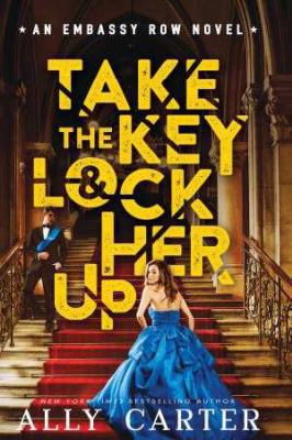 Embassy Row: #3 Take the Key and Lock Her Up HB 1760153583 Book Cover