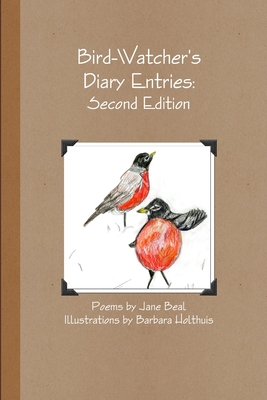 Bird-Watcher's Diary Entries: Second Edition 1105084310 Book Cover