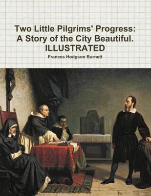 Two Little Pilgrims' Progress: A Story of the C... 035927983X Book Cover