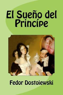 El Sueño del Princípe [Spanish] 1533029059 Book Cover