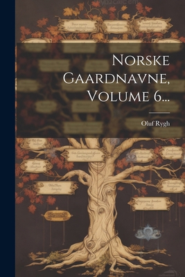 Norske Gaardnavne, Volume 6... [Danish] 1021590711 Book Cover