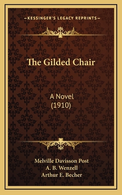 The Gilded Chair: A Novel (1910) 1167298721 Book Cover