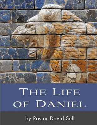 The Life of Daniel B0BPGGF7JC Book Cover