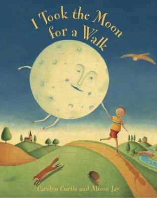 I Took the Moon for a Walk 1841486116 Book Cover