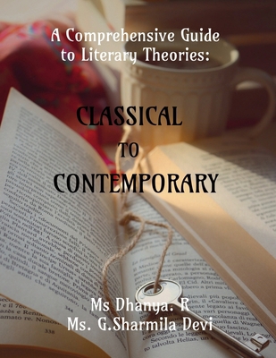 A Comprehensive Guide to Literary Theories: Cla... B0F9LKVWXH Book Cover