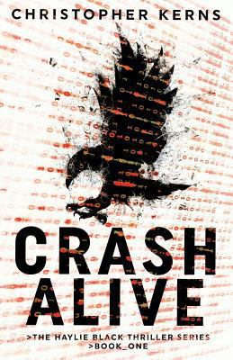 Crash Alive: A Next-Generation Thriller 0692575715 Book Cover