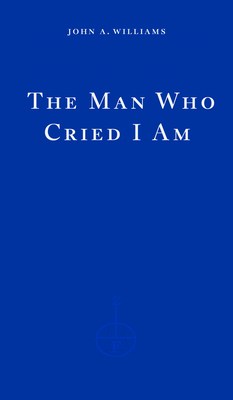 The Man Who Cried I Am 1804270962 Book Cover