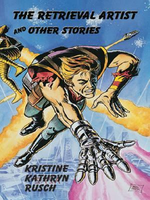 The Retrieval Artist and Other Stories 1410401162 Book Cover