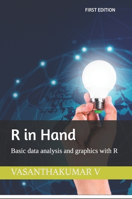 R in Hand: Basic data analysis and graphics with R B08YHX1LLM Book Cover
