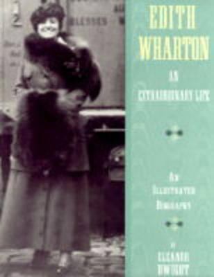 Edith Wharton: An Extraordinary Life 0810939711 Book Cover