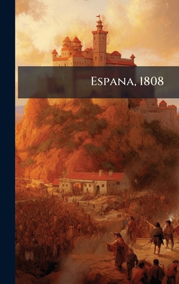 Espana, 1808 [Spanish] B0FJPFD9HV Book Cover