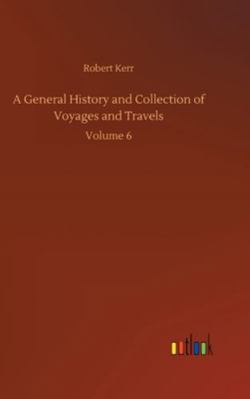 A General History and Collection of Voyages and... 3752361492 Book Cover