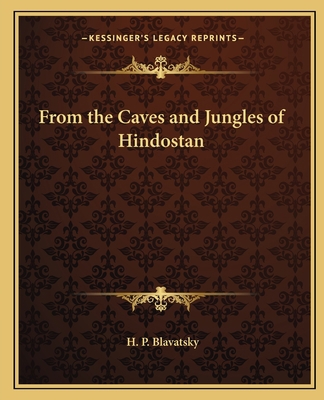From the Caves and Jungles of Hindostan 1162594152 Book Cover