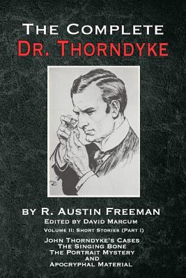 The Complete Dr. Thorndyke - Volume 2: Short St... 1787053954 Book Cover