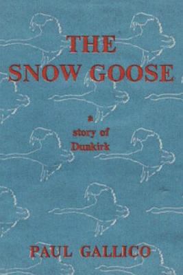 The Snow Goose - A Story of Dunkirk 1388201658 Book Cover