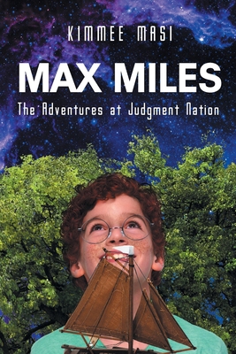 Max Miles: The Adventures at Judgment Nation 1662473893 Book Cover