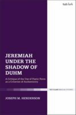 Jeremiah Under the Shadow of Duhm: A Critique o... 0567676463 Book Cover