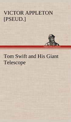 Tom Swift and His Giant Telescope 3849181448 Book Cover
