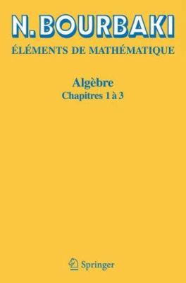 Algèbre: Chapitres 1 À 3 [French] 3540338497 Book Cover