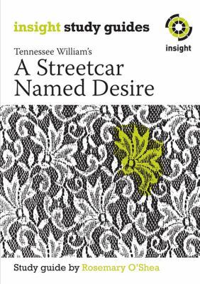 A Streetcar Named Desire (Insight Study Guides) 1921088982 Book Cover