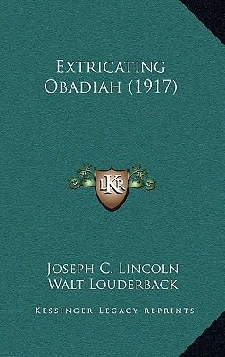 Extricating Obadiah (1917) 1164391631 Book Cover