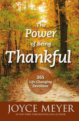 The Power of Being Thankful: 365 Devotions for ... 1478982934 Book Cover