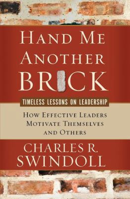 Hand Me Another Brick: Timeless Lessons on Lead... B001O9CBXU Book Cover