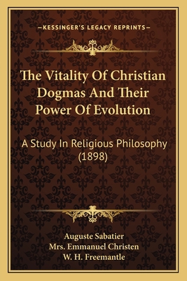 The Vitality Of Christian Dogmas And Their Powe... 1165139855 Book Cover