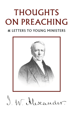 Thoughts on Preaching: & Letters to Young Minis... 1800405626 Book Cover