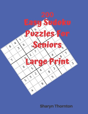 200 Easy Sudoku Puzzles For Seniors: Large Prin... [Large Print] 1079619364 Book Cover
