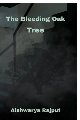 The Bleeding Oak Tree B0GYZMRN8Q Book Cover