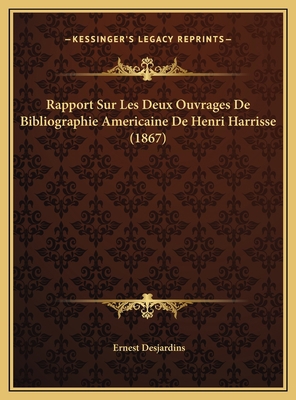 Rapport Sur Les Deux Ouvrages De Bibliographie ... [French] 1169411746 Book Cover