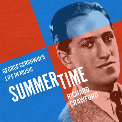 Summertime: George Gershwin's Life in Music 1684574838 Book Cover