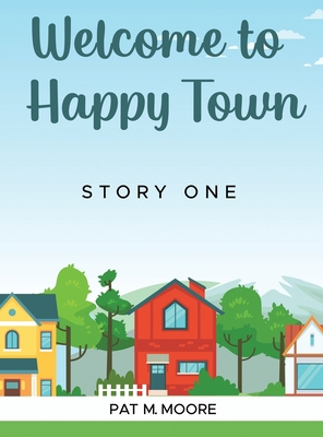 WELCOME TO HAPPY TOWN 1959172158 Book Cover
