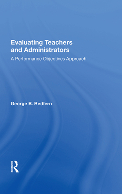 Evaluating Teachers And Administrators: A Perfo... 0367021978 Book Cover