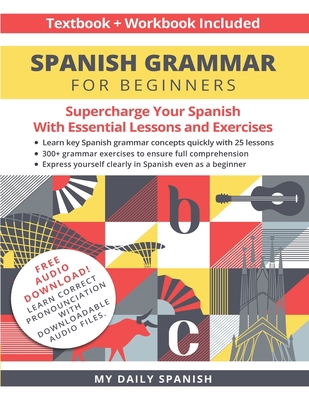 Spanish Grammar for Beginners Textbook + Workbo... B091GNDQS2 Book Cover