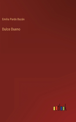 Dulce Dueno [Spanish] 336800137X Book Cover