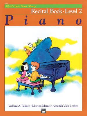 Alfred's Basic Piano Library Recital Book, Bk 2... 0882848267 Book Cover