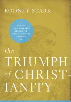 The Triumph of Christianity: How the Jesus Move... B00B559YEM Book Cover