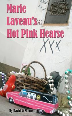 Marie Laveau's Hot Pink Hearse 1466404574 Book Cover