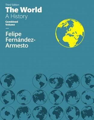 World: The, a History Combined Volume 0133930203 Book Cover