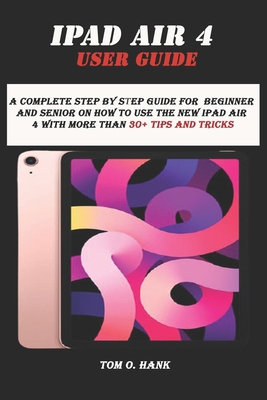 iPad Air 4 User Guide: A complete step by step ... B08P1NLBP4 Book Cover
