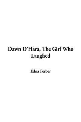 Dawn O'Hara, the Girl Who Laughed 1404347127 Book Cover