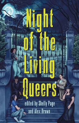 Night of the Living Queers: 13 Tales of Terror ... 1250892988 Book Cover